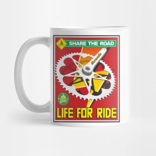 LIFE FOR RIDE Mug